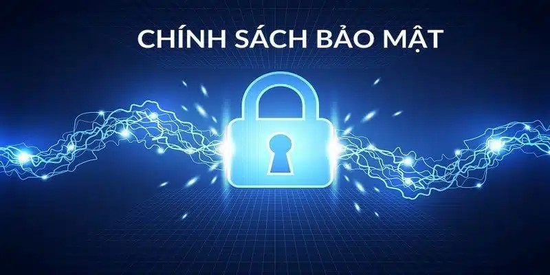 Chính sách bảo mật tổng quan